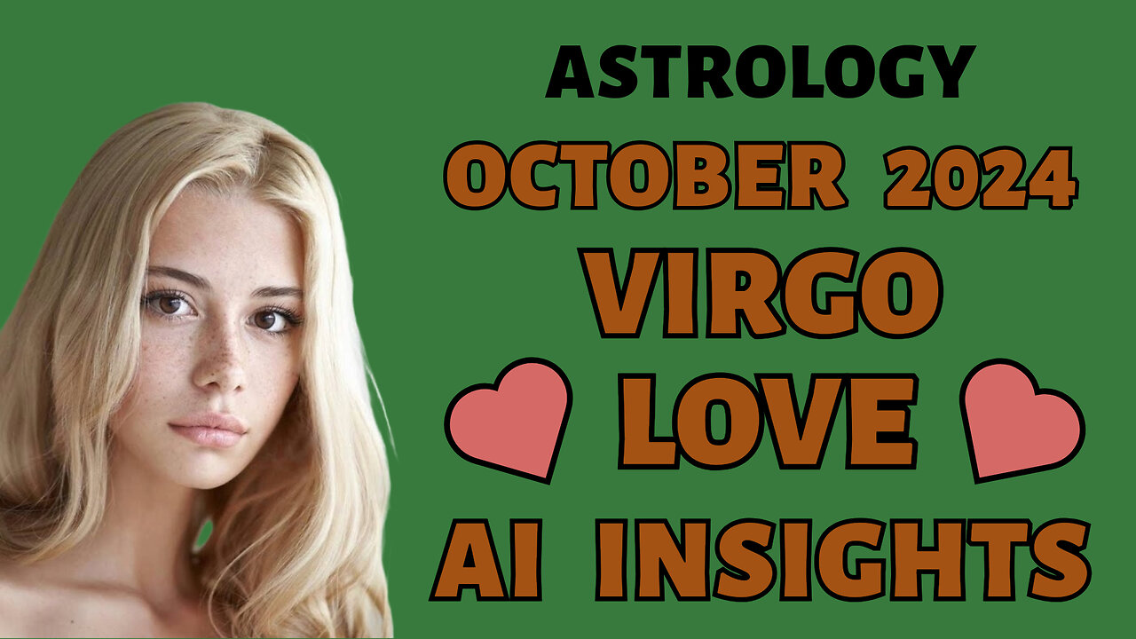 AI Decodes Virgo's Love Language: October 2024 Zodiac Forecast