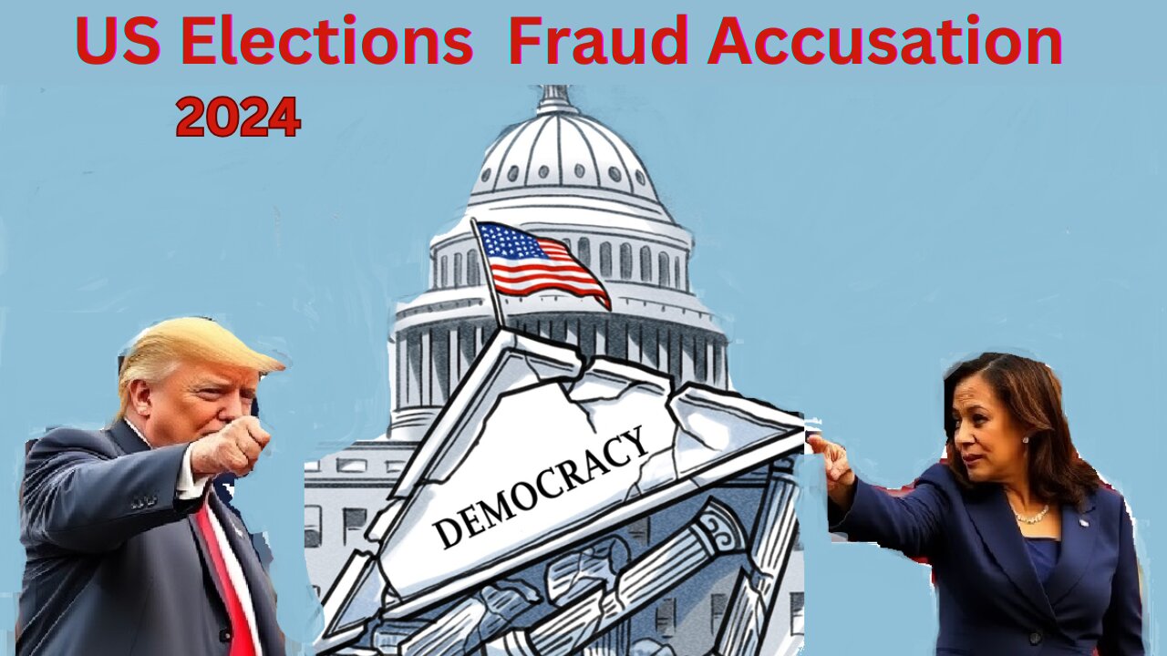 US Election 2024- Fraud Accusations