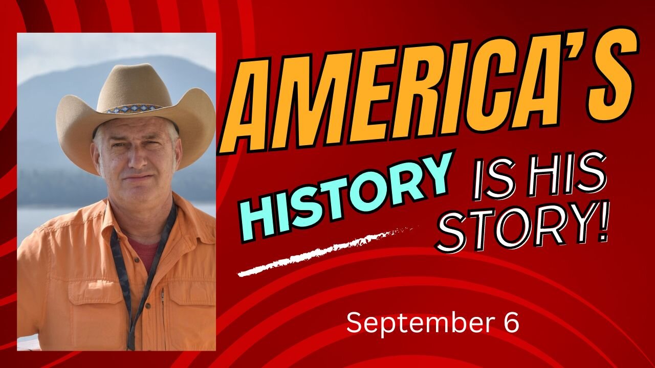 America's History is His Story! (September 6)