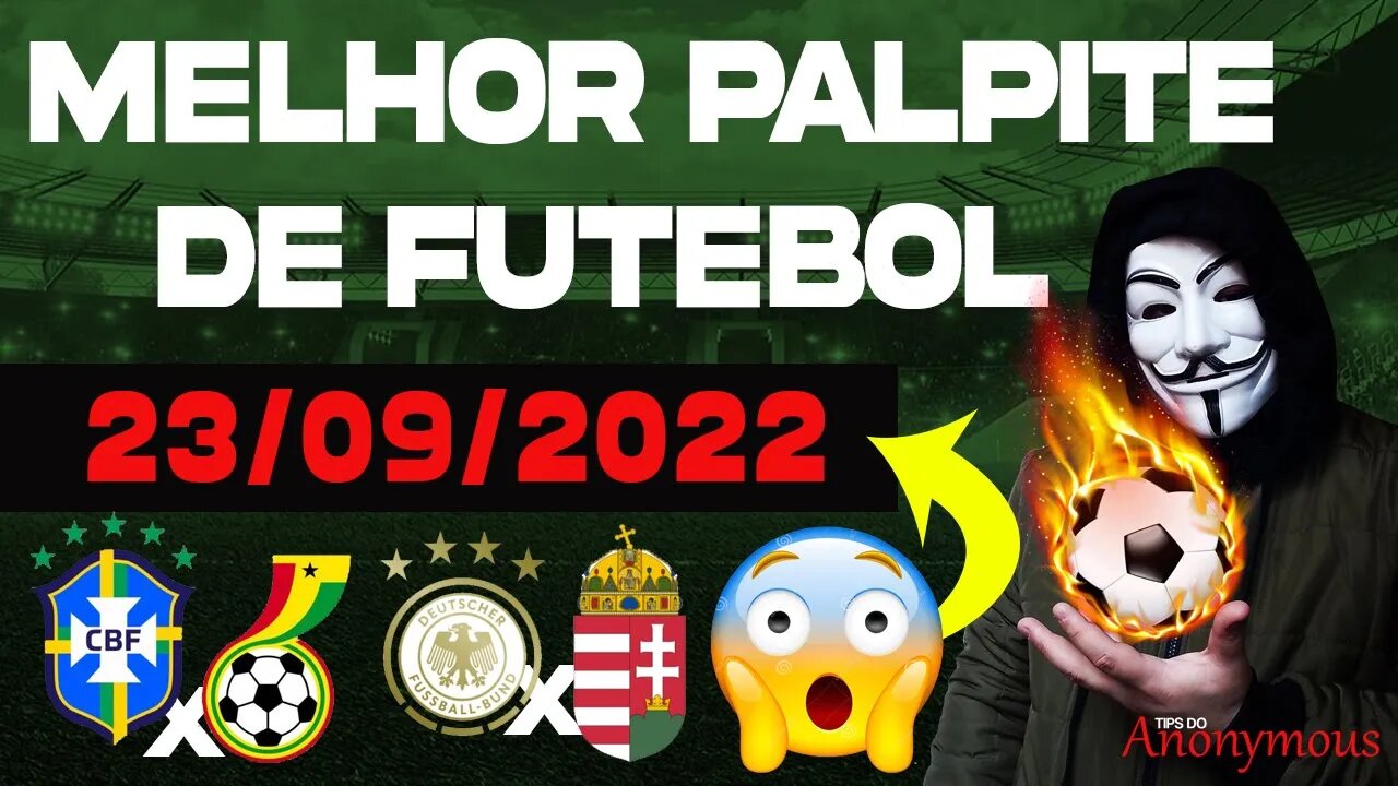 MELHOR PALPITE DE FUTEBOL PARA HOJE DIA 23 09 2022 SEXTA FEIRA + BILHETE PRONTO