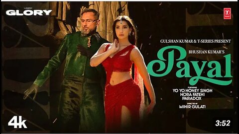 PAYAL SONG (Official Video): YO YO HONEY SINGH | NORA FATEHI | PARADOX | GLORY | BHUSHAN KUMAR