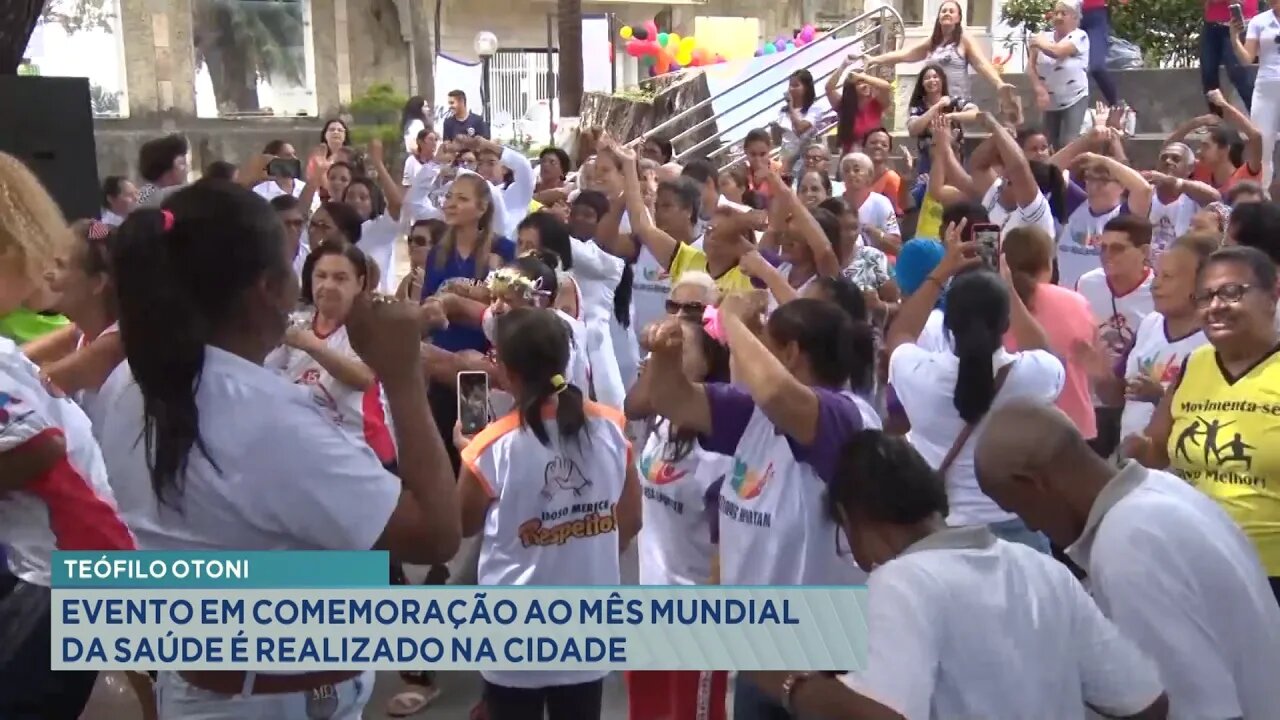 Teófilo Otoni: Evento em Comemoração ao Mês Mundial da Saúde é Realizado na Cidade.