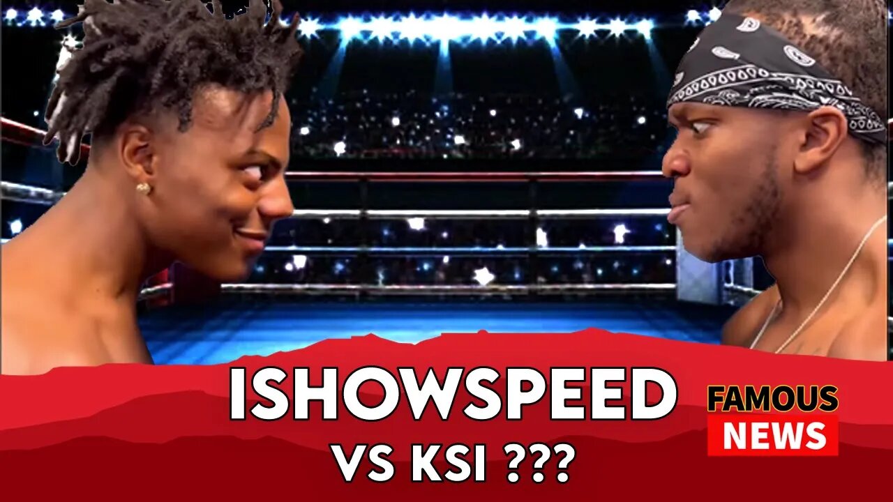 IShowSpeed VS KSI Boxing | Famous News