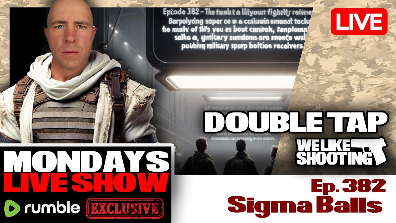 Sigma Balls - Double Tap 382 (Gun Podcast)