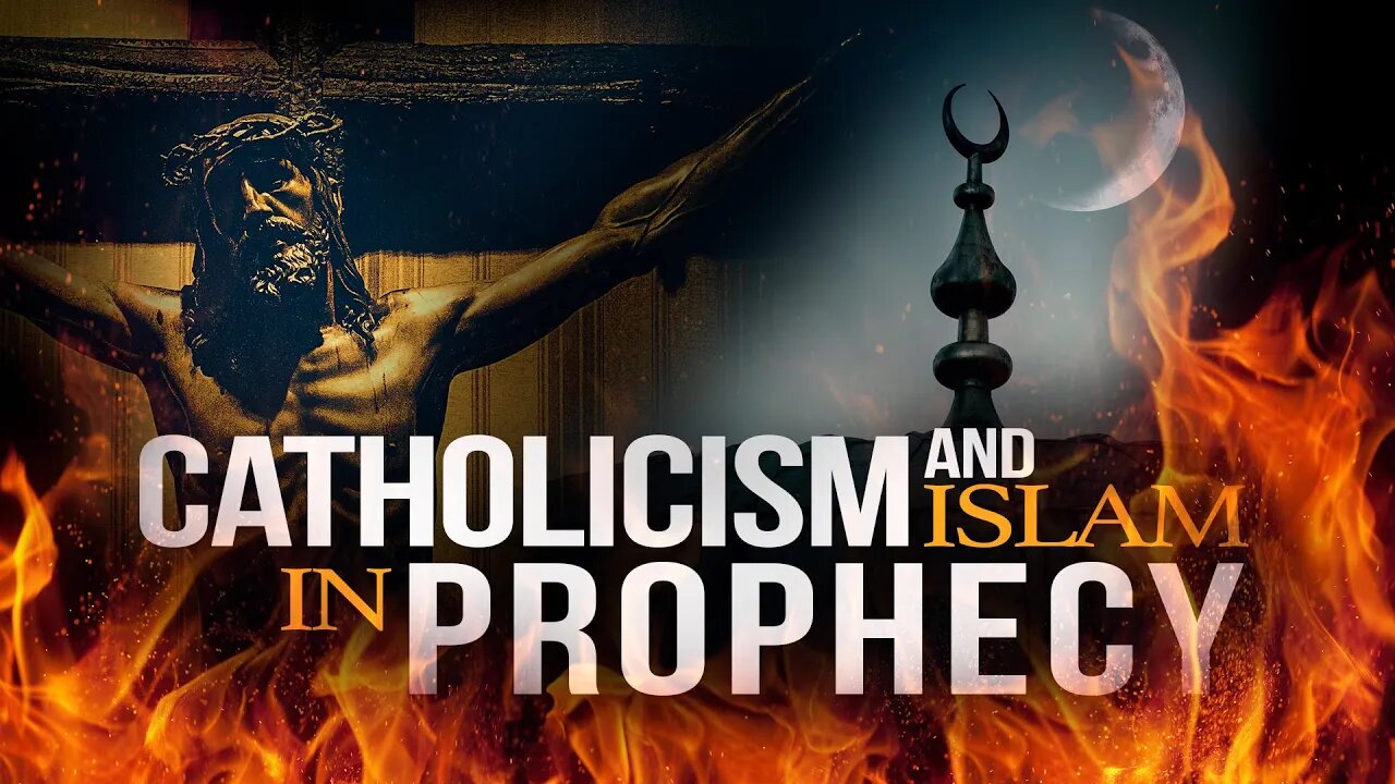 Catholicism and Islam in Prophecy