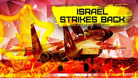 Israel Strikes Back Against Iran