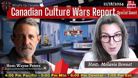 Canadian Culture Wars Report with Special Guest Melanie Bennet