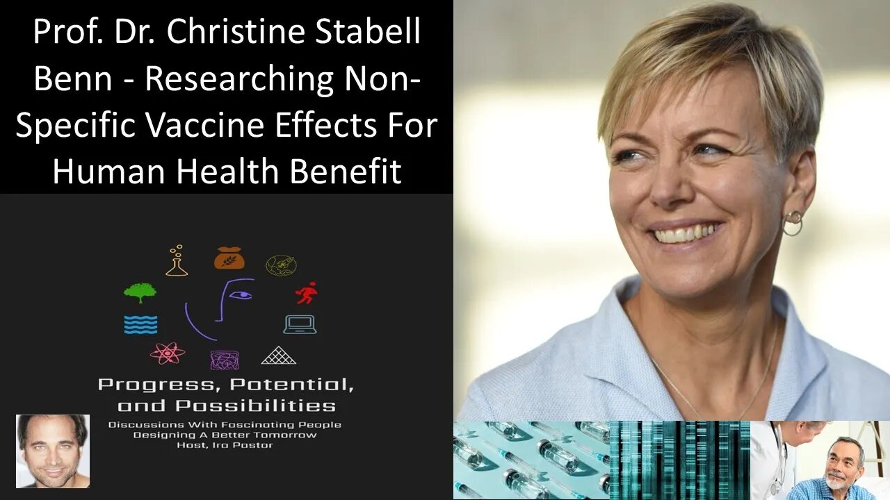 Prof Dr Christine Stabell Benn - Researching Non-Specific Vaccine Effects For Human Health Benefit