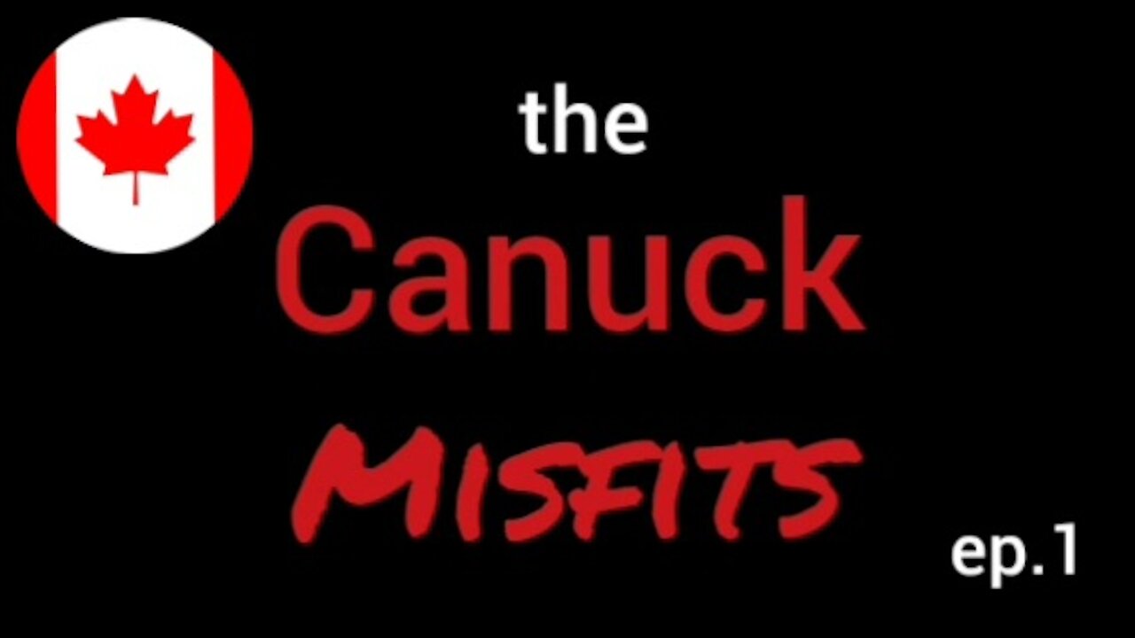 The Canuck Misfits. Episode 1