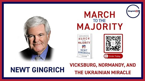 Vicksburg, Normandy, and the Ukrainian Miracle #newtgingrich #news