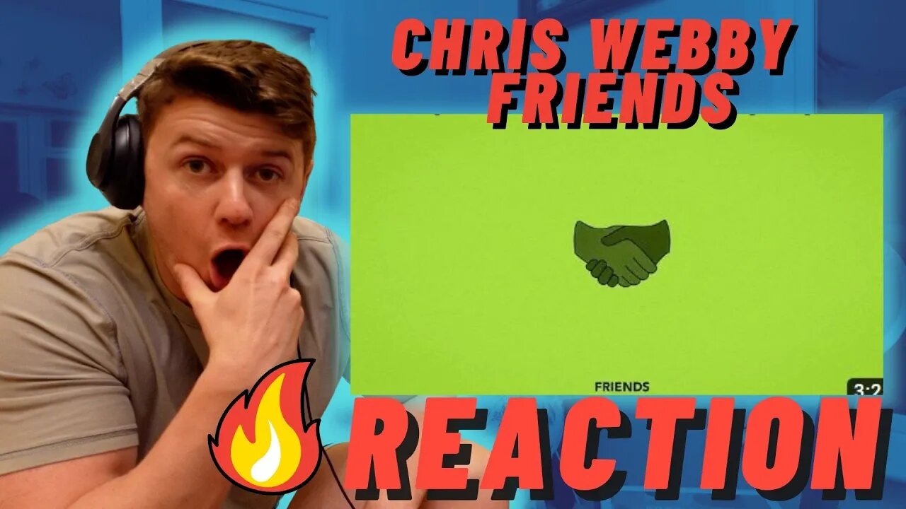 WEBBY WEDNESDAYS!! Chris Webby - Friends ((IRISH REACTION!!))