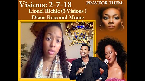 Vision: 2-17-18 Lionel Richie, Diana Ross & Monica Pray for them.. TURN WHOLLY