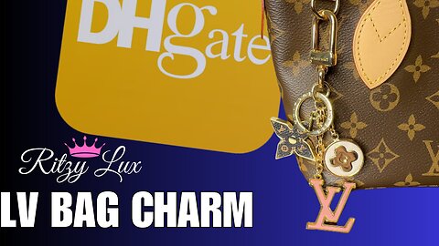 SO CUTE DHGATE LV BAG CHARM DUPE w/ LINK IN DESCRIPTION