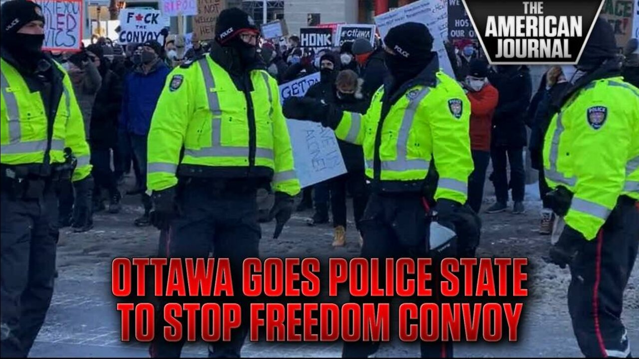 Ottawa Goes Full Police State To Stop Freedom Convoy