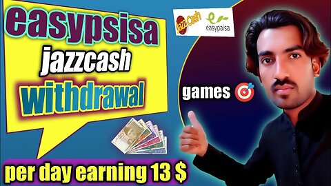 easypsisa and jazzcash withdrawal game | play game earn money per day 13$