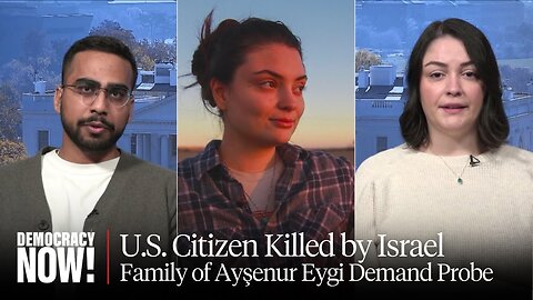 Justice for Ayşenur Eygi: Family of U.S. Citizen Killed by Israel Meets with Blinken Demanding Probe