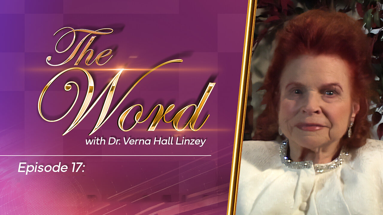 The Word - Episode 17: "After Receiving the Baptism with the Holy Spirit Pt.2"