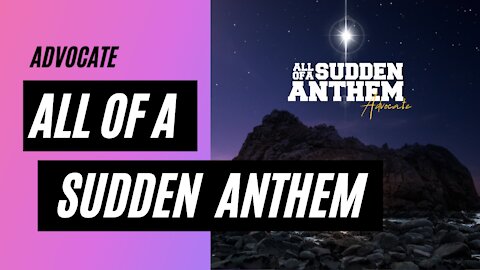 Advocate - All of a Sudden Anthem (Audio)