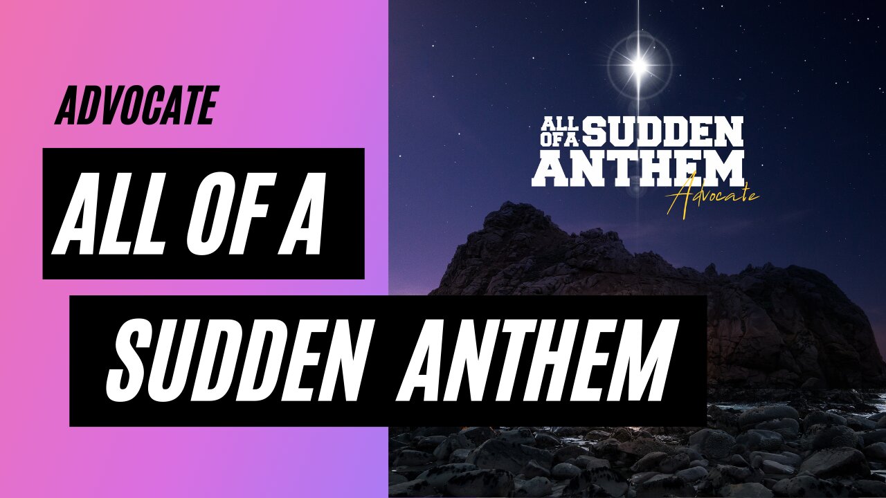 Advocate - All of a Sudden Anthem (Audio)