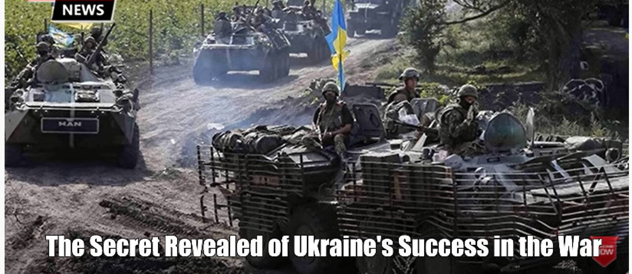 The Secret Revealed of Ukraine's Success in the War