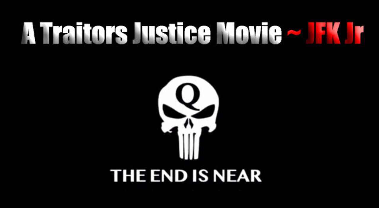 WWG1WGA WORLDWIDE - A Traitors Justice Movie: JFK Jr