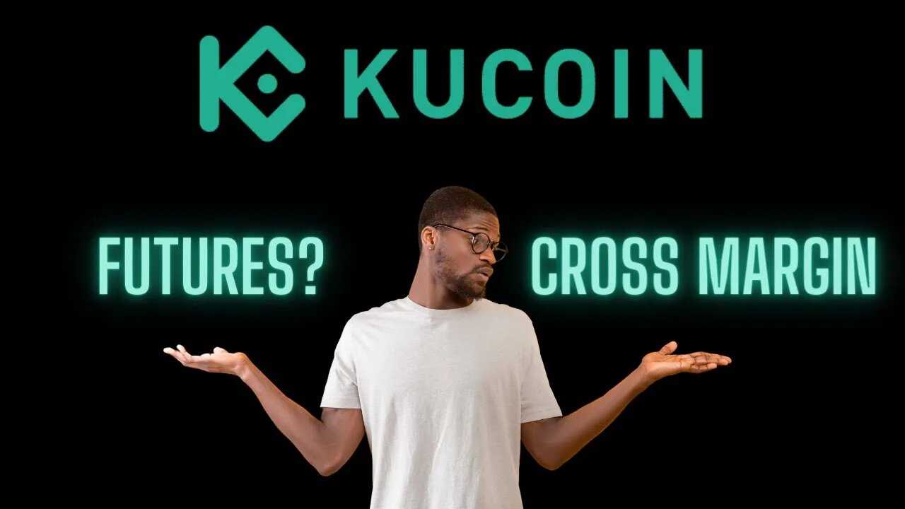 Futures Vs Cross Margin On KuCoin | Which Is Best For You?