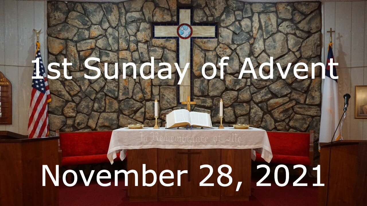 1st Sunday in Advent - November 28, 2021