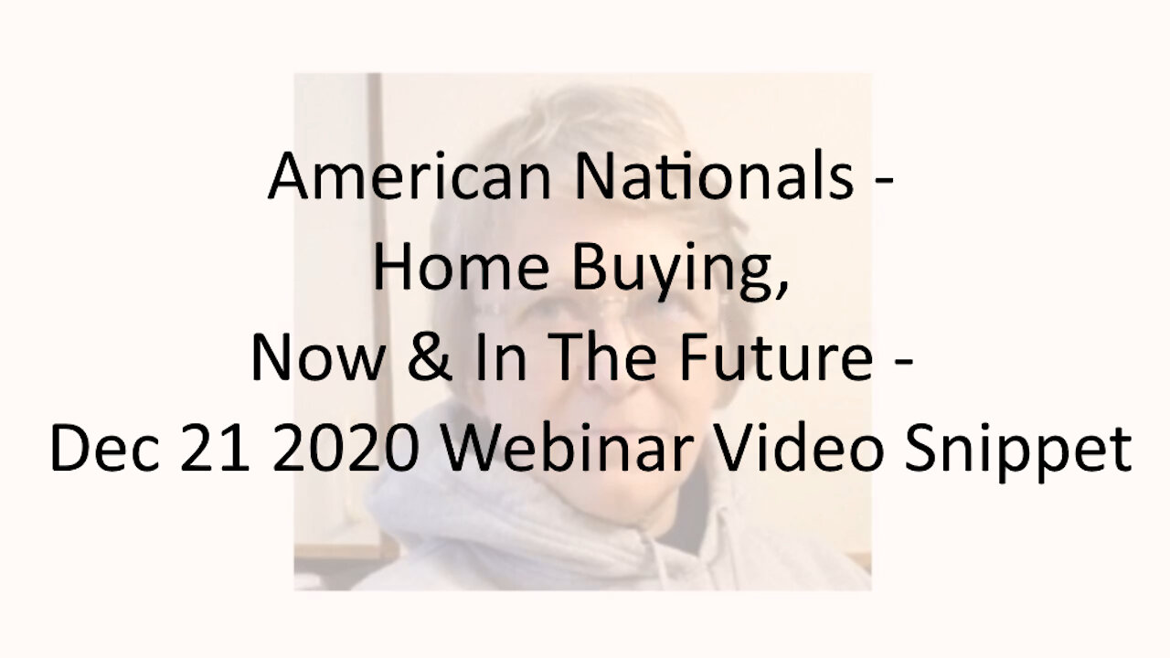 American Nationals - Home Buying, Now & In The Future - Dec 21 2020 Webinar Video Snippet