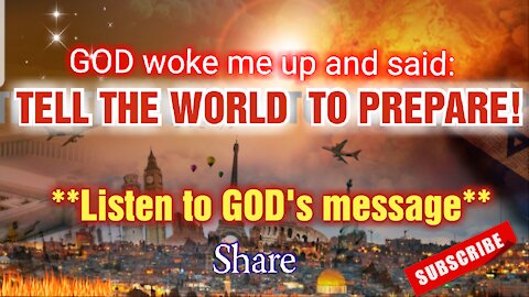 GOD's MESSAGE TO THE WORLD: PREPARE! *** JESUS IS COMING SOON **** SHARE!!