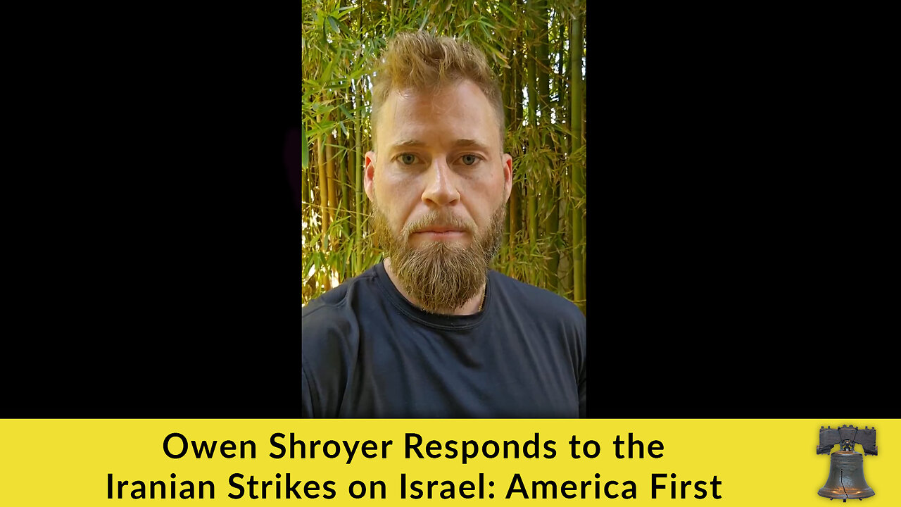 Owen Shroyer Responds to the Iranian Strikes on Israel: America First