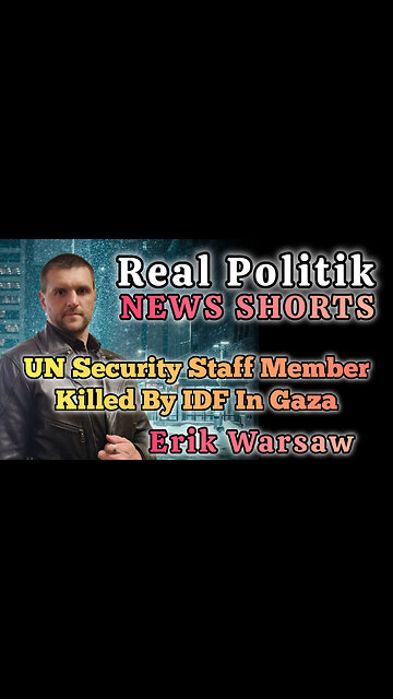 NEWS SHORTS: UN Security Staff Member Killed By IDF In Gaza