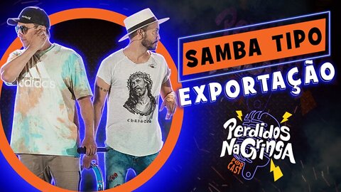 Samba Tipo Exportação | 051 #Perdidospdc #sambatipoexportacao