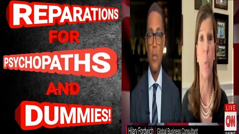 REPARATIONS FOR PSYCHOPATHS AND DUMMIES!