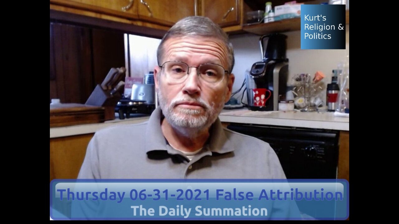 20210701 False Attribution - The Daily Summation