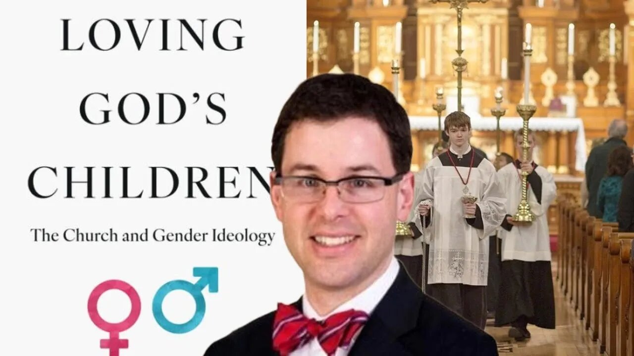 Loving God’s Children: The Catholic Church VS Gender Ideology with John Bursch