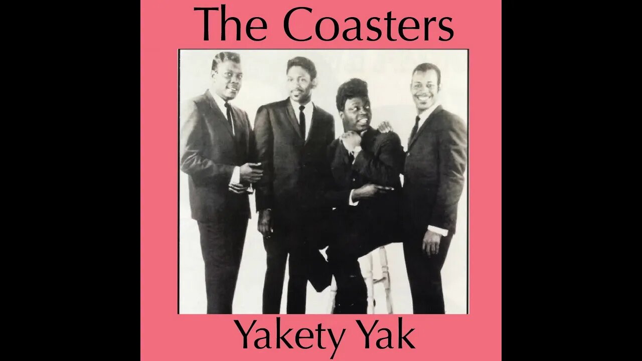 the Coasters "Yakety Yak"