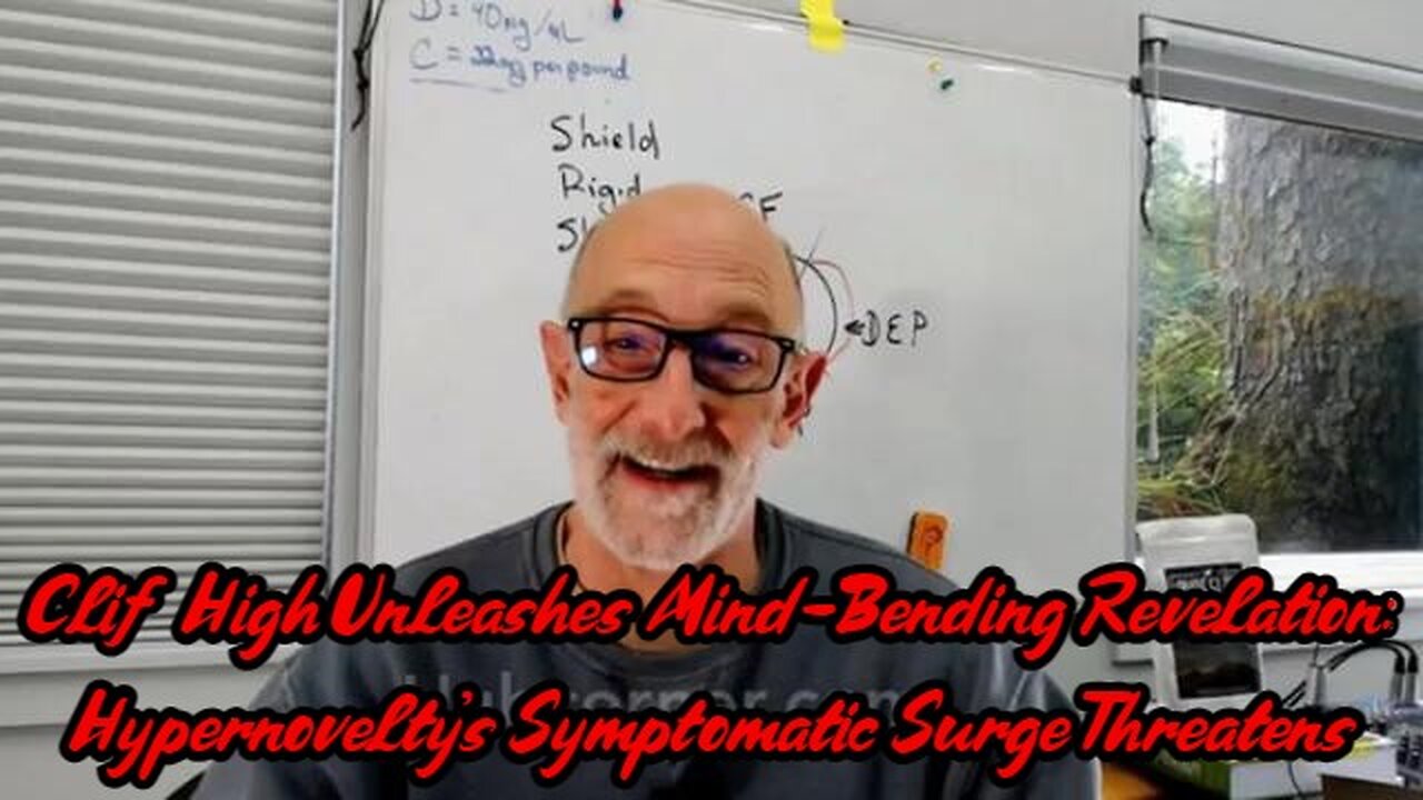 Clif High Unleashes Mind-Bending Revelation: Hypernovelty's Symptomatic Surge Threatens!