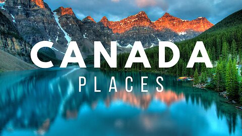 Top 10 Places to Visit in Canada