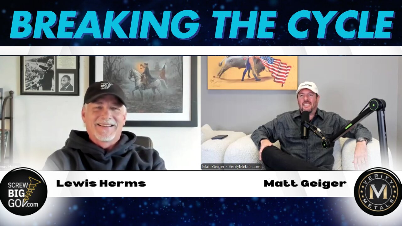 BREAKING THE CYCLE with Lewis Herms and Matt Geiger