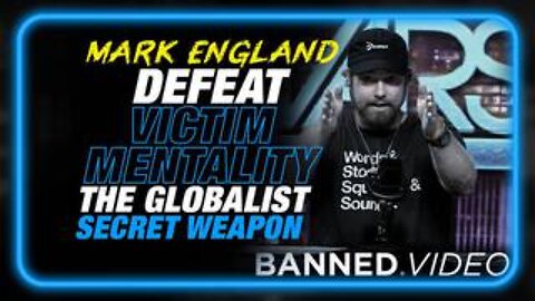 The Spell: Learn How to Defeat The Globalists Secret Weapon! 'The Victim Mentality'