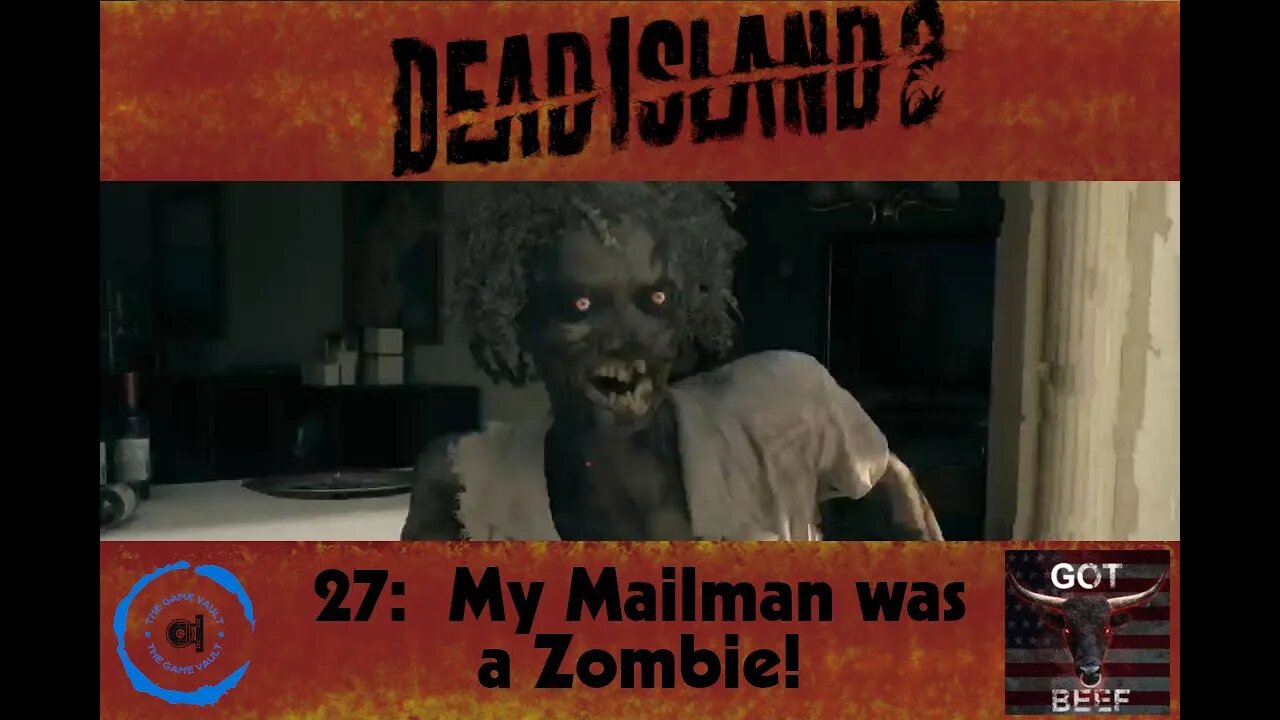 Dead Island 2 27: My Mailman was a Zombie!