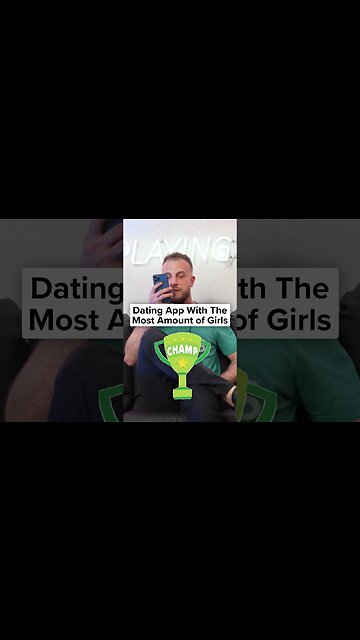 Which Dating Apps Have The MOST Amount Of Girls?
