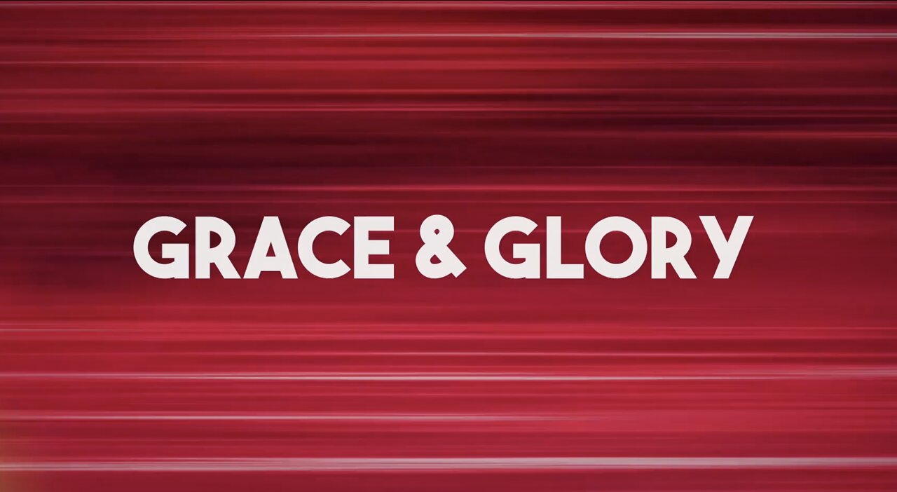 His Glory Presents: Grace & Glory