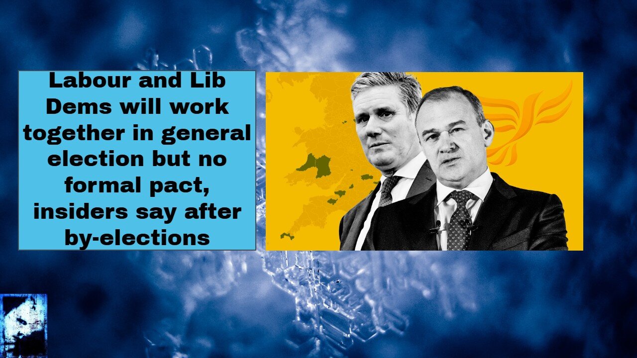 Labour and Lib Dems will work together in general election but no formal pact! Insider says!