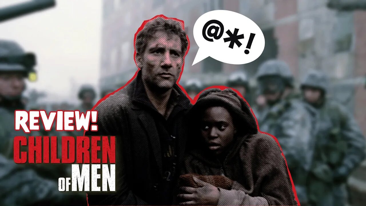 Exploring the GRIPPING Dystopia of Children of Men