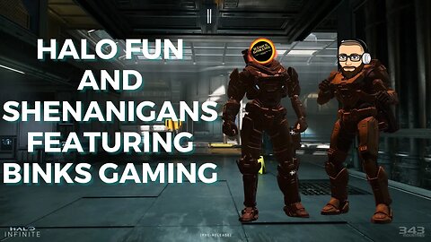 Halo Fun and Shenanigans Ft. BINKS GAMING