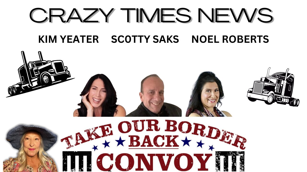 TAKE OUR BORDER BACK CONVOY - With Scotty Saks, Kim Yeater & Noel Roberts