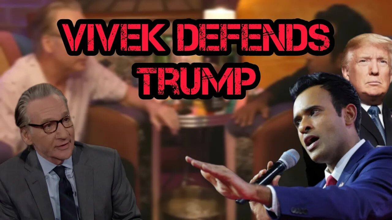 Bill Maher Pressures Vivek Ramaswamy to STOP Defending Trump and Condemn Him