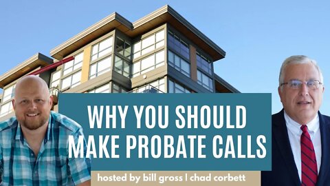 Chad Corbett Explains Why Probate Calls are Important