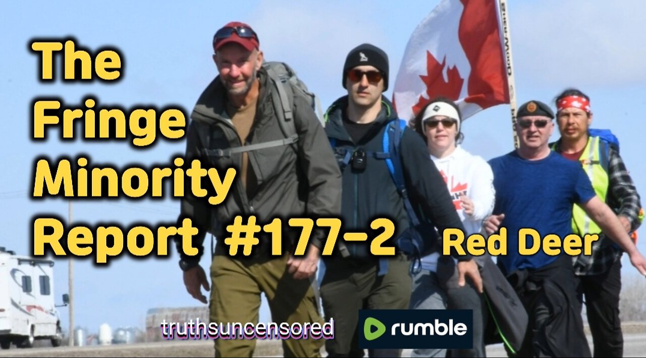 The Fringe Minority Report #177-2 National Citizens Inquiry Red Deer